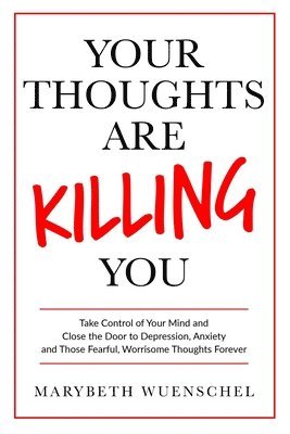 bokomslag Your Thoughts are Killing You