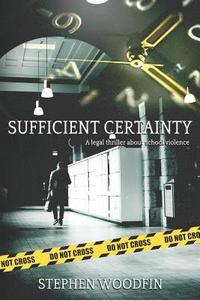 bokomslag Sufficient Certainty: A Legal Thriller about School Violence