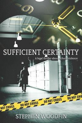 bokomslag Sufficient Certainty: A Legal Thriller about School Violence