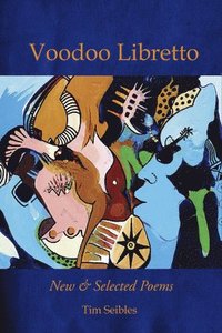 bokomslag Voodoo Libretto: New & Selected Poems