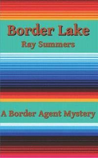 bokomslag Border Lake: A Border Agent Mystery