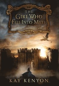 bokomslag The Girl Who Fell Into Myth