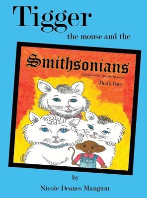 Tigger the Mouse and the Smithsonians: Book One 1