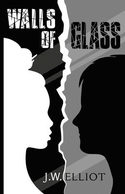 J W Elliot - Walls of Glass, Häftad