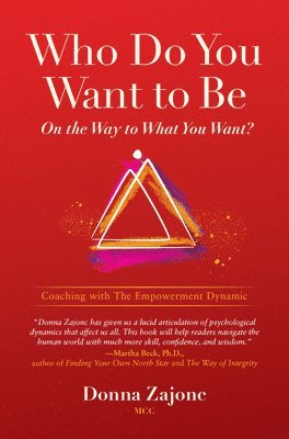 Who Do You Want To Be On The Way To What You Want? 1