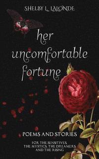 bokomslag Her Uncomfortable Fortune