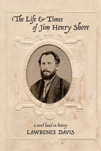 bokomslag The Life and Times of Jim Henry Shore