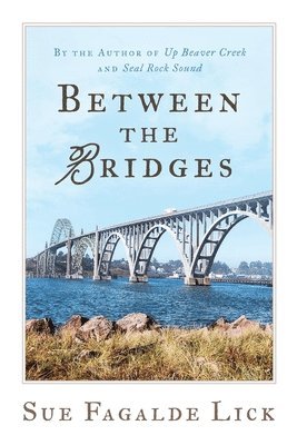 Sue F Lick, Sue F. Lick, Sue  F. Lick - Between the Bridges, Häftad