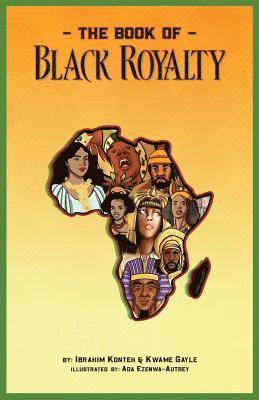 Ibrahim a Konteh, Kwame E Gayle, Ibrahim a. Konteh, Ibrahim A Konteh - Book of Black Royalty, Häftad