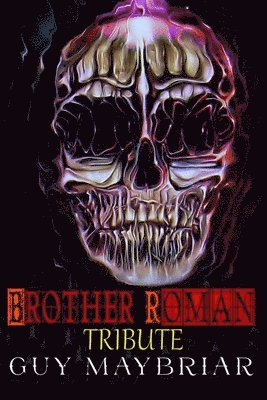 Brother Roman: Tribute 1