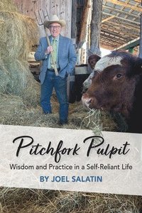 bokomslag Pitchfork Pulpit: Wisdom and Practice in a Self-Reliant Life