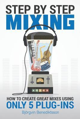 Step By Step Mixing 1