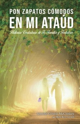 Jennifer Girardi McCloskey - Pon zapatos cómodos en mi ataúd, Häftad