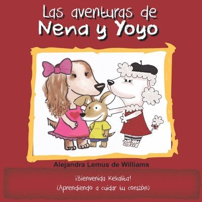 Las aventuras de Nena y Yoyo !Bienvenida Kekalita! 1