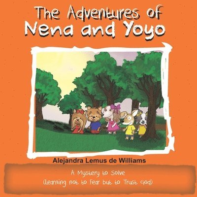 Alejandra Lemus de Williams - Adventures of Nena and Yoyo A Mystery to Solve, Häftad