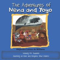 bokomslag The Adventures of Nena and Yoyo Visiting Mr. Buttons: (Learning to Love and Respect Your Elders)