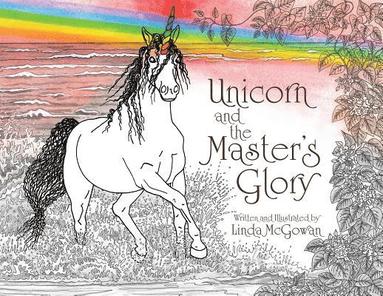Linda McGowan - Unicorn and the Master's Glory, Häftad