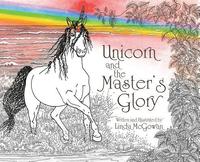 bokomslag Unicorn and the Master's Glory