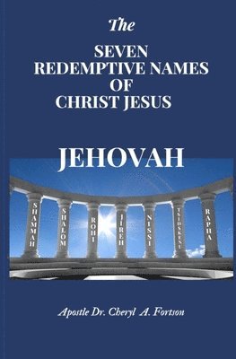 The Seven Redemptive Names of Christ Jesus 1