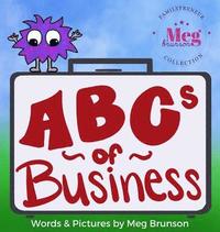 bokomslag ABCs of Business: You're Never Too Young To Be An Entrepreneur