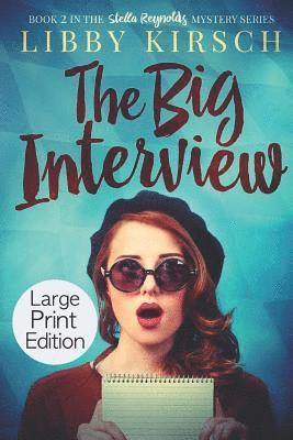 bokomslag The Big Interview - Large Print Edition: A Stella Reynolds Mystery