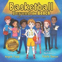 bokomslag Basketball Beyond the Bench: Aspire to be more than just a Player