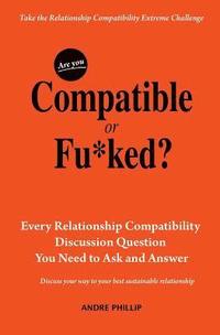 bokomslag Are You Compatible or Fu*ked?