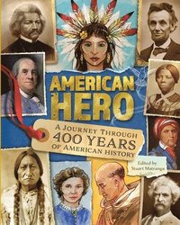 bokomslag American Hero: A Journey Through 400 Years of American History