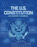 bokomslag The U.S. Constitution: An Owner's Manual