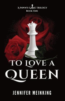 bokomslag To Love a Queen