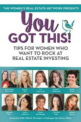 Deborah Razo, Iris Veneracion, Kaaren Hall - You Got This! Tips for Women Who Want to Rock at Real Estate Investing, Häftad
