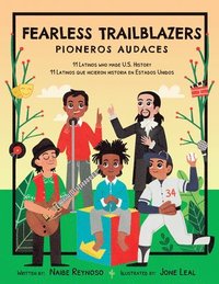 bokomslag Fearless Trailblazers: 11 Latinos Who Made U.S History