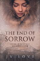 bokomslag The End of Sorrow: A Novel of the Siege of Leningrad in WWII