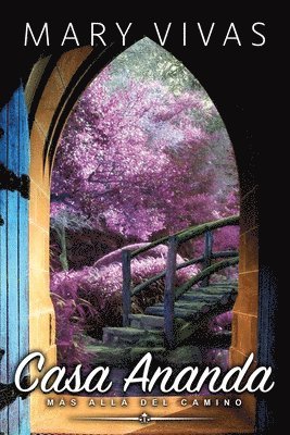 Casa Ananda: Más Allá del camino