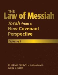 bokomslag The Law of Messiah: Volume 1: Torah from a New Covenant Perspective Volume 1