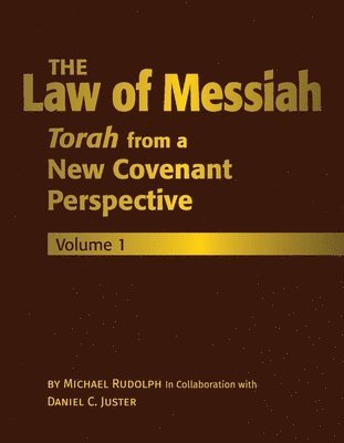 bokomslag The Law of Messiah: Volume 1: Torah from a New Covenant Perspective Volume 1