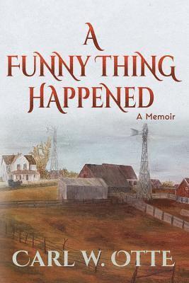 bokomslag A Funny Thing Happened: A Memoir