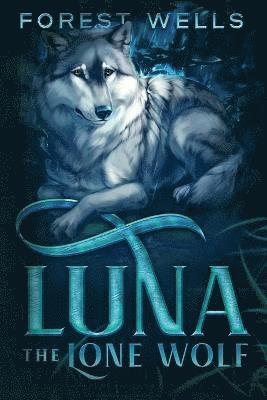 Forest Wells - Luna The Lone Wolf, Häftad