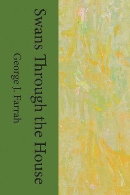 Swans Through the House