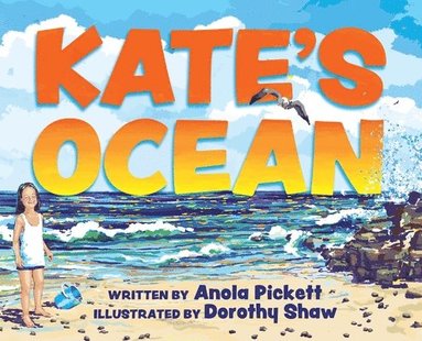 Anola Pickett - Kate's Ocean, Inbunden