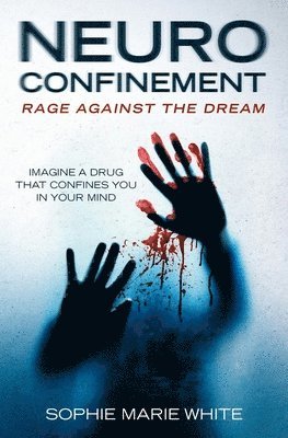 Neuro Confinement: Rage Against the Dream 1