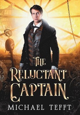 Michael Tefft - Reluctant Captain, Inbunden