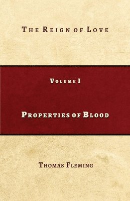 bokomslag Properties of Blood: The Reign of Love