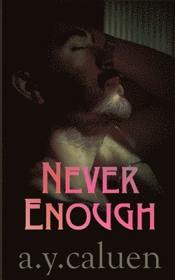 Never Enough 1