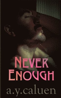 Never Enough