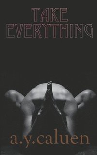 bokomslag Take Everything