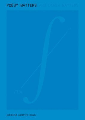 Poësy Matters and Other Matters