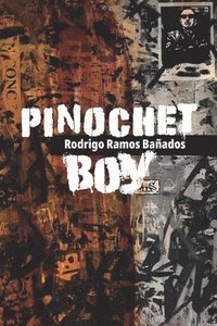 bokomslag Pinochet Boy