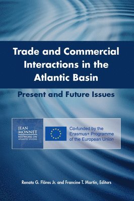 bokomslag Trade And Commercial Interactions In The Atlantic Basin