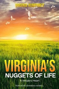 bokomslag Virginia's Nuggets of Life... A Helper's Heart